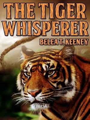 cover image of The Tiger Whisperer